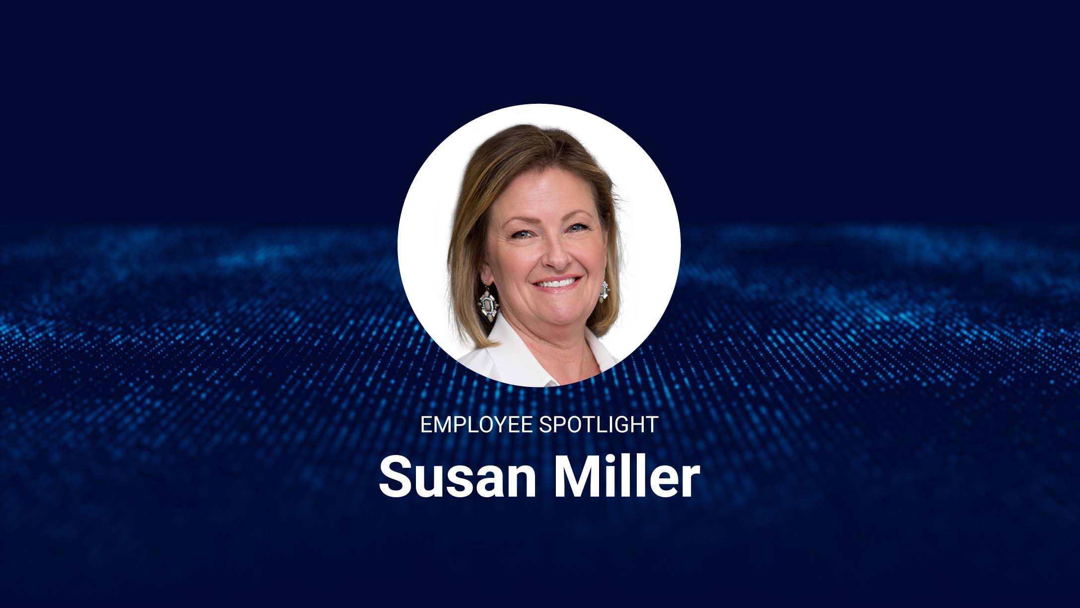 Employee Spotlight with Susan Miller's portrait