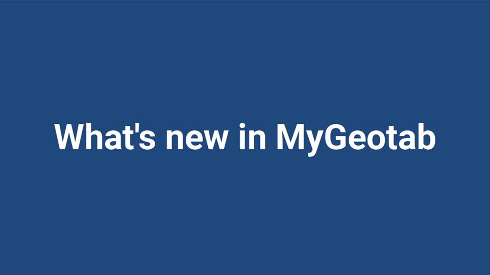 "What’s new in MyGeotab" in white font with a dark blue background