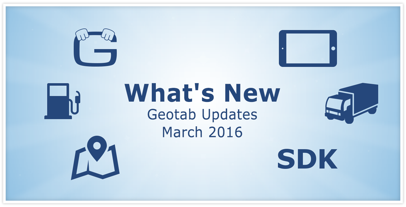 What's New Geotab Updates March 2016 with MyGeotab logos 