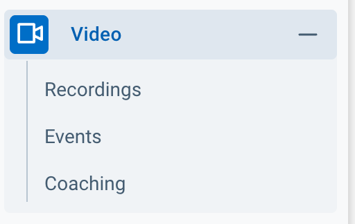 Image of Video menu expanded to show Recordings, Events, and Coaching