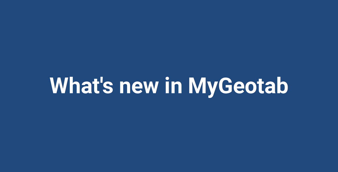 "What’s new in MyGeotab" in white writing with a dark blue background