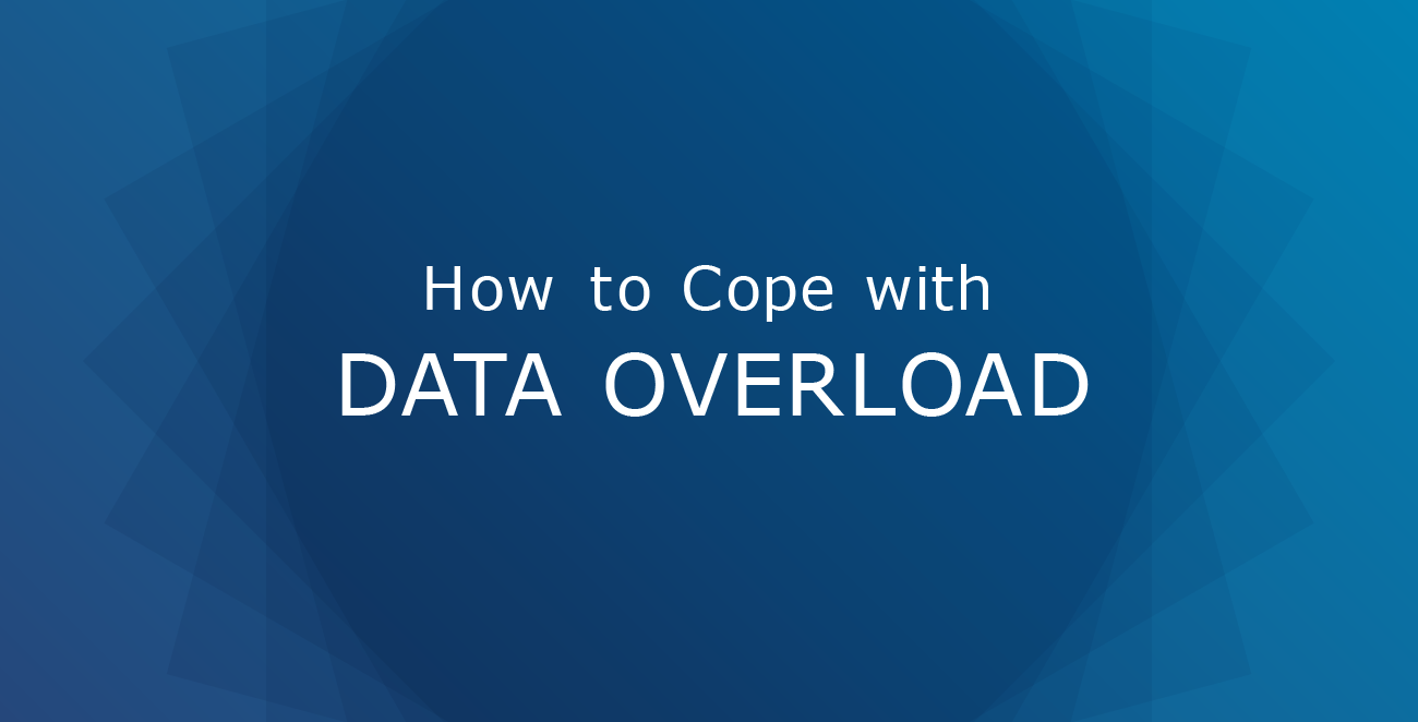 How to Cope with Data Overload