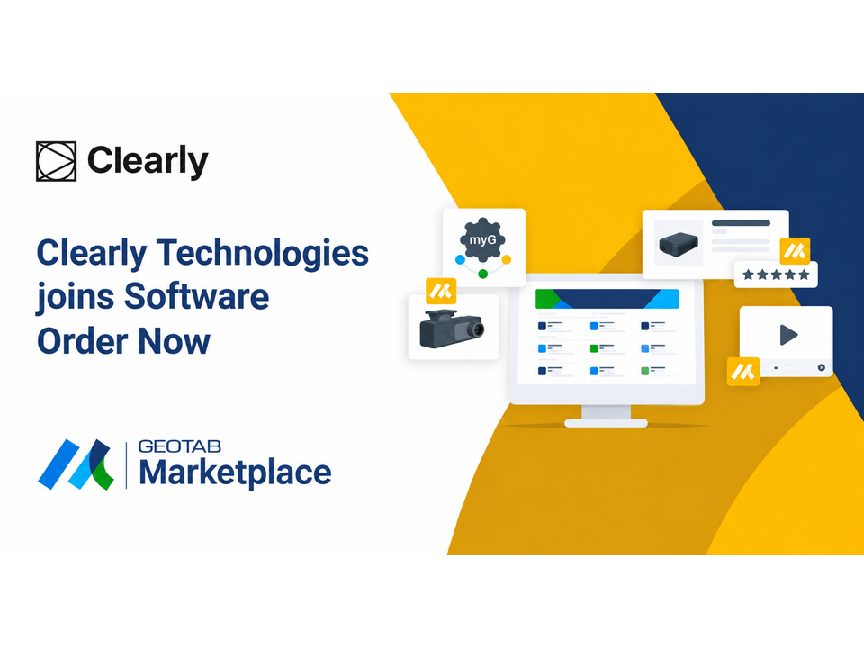 Graphic announcing Clearly Technologies joining Geotab Marketplace Order Now, featuring the Clearly and Geotab Marketplace logos alongside illustrations of a software dashboard and telematics devices.