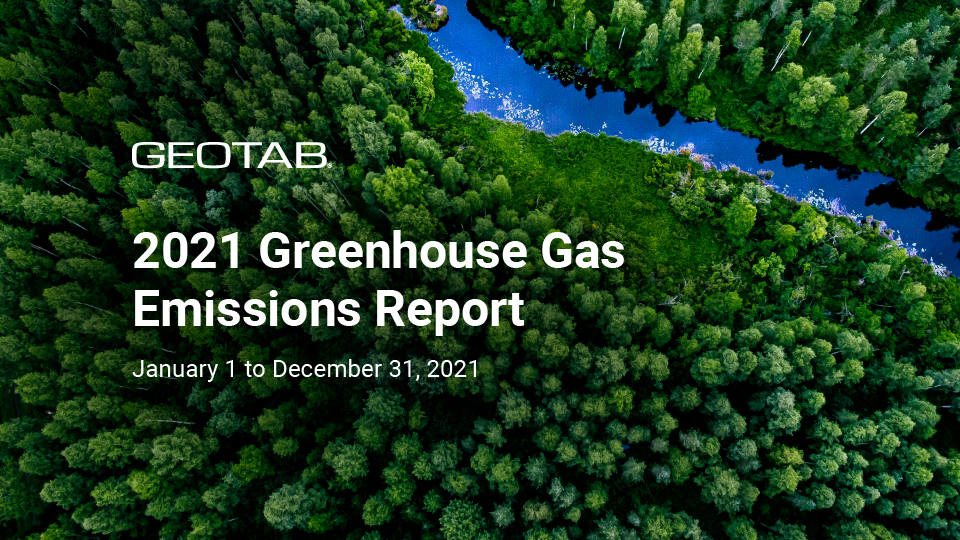 Forest with a river flowing through it with Geotab's logo and the text: "2021 Greenhouse Gas Emissions Report"