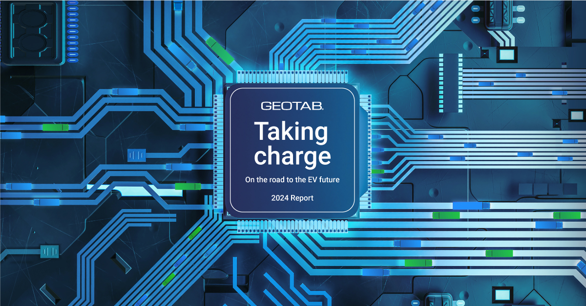 Chip image cover of Geotab's Taking Charge Report 2024