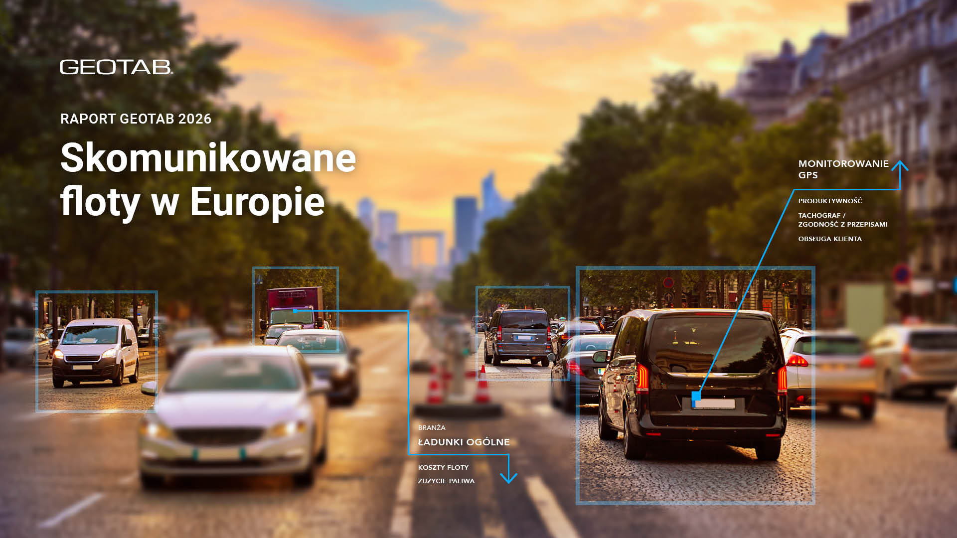 Okładka raportu Geotab 2026 „Connected fleets in Europe”, przedstawiająca pojazdy na miejskiej ulicy o zachodzie słońca, wyróżnione cyfrową grafiką śledzenia GPS.