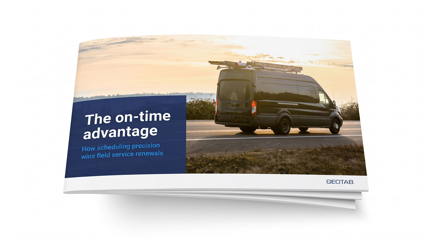 Cover of the Geotab ebook The on-time advantage: How scheduling precision wins field service renewals
